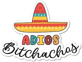 Adios Bitchachos Sticker Funny Pinata Mexican Prank Car Decal Bumper